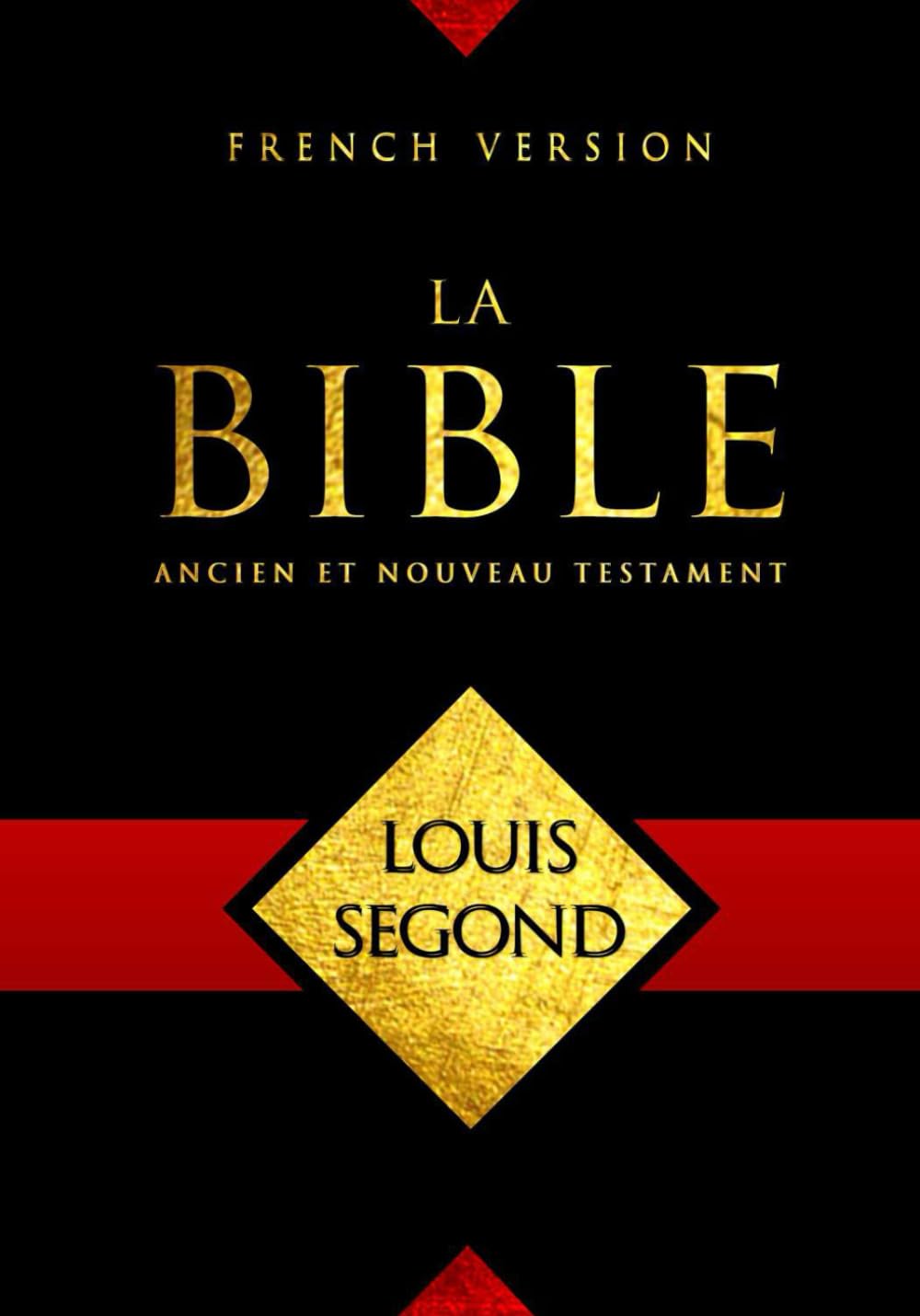 La Sainte Bible en français. French Bible - [Louis Segond - 1910] - LSG AVEC L'Ancien et le Nouveau Testament.Pour une lecture simplifiée de la bible grande fidélité au texte original