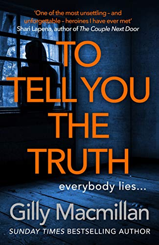 To Tell You the Truth: A twisty thriller thats impossible to put down