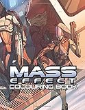  Mass Effect Colouring Book: An awesome book for Mass Effect lovers - ll beautiful illustration of the favorite game characters.