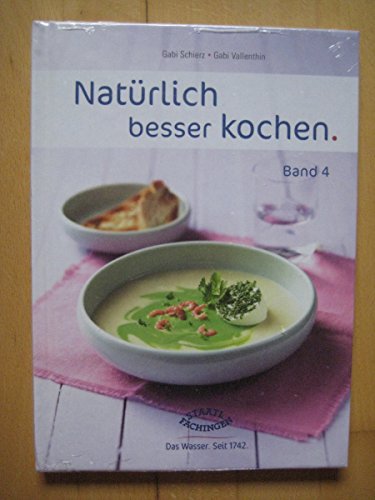 Natürlich besser kochen, Band 4.