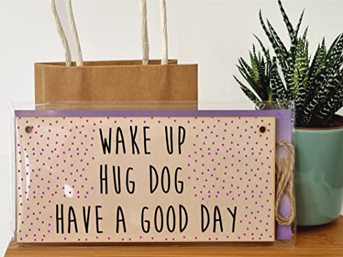 The Plum Penguin Handmade Wooden Hanging Wall Plaque Wake Up Hug a Dog Good Day Decorative Sign Pet Lover Cat Mum Dad - Image 3