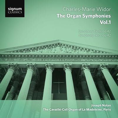 Widor: The Complete Organ Symphonies Vol 1