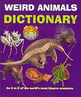 Weird Animals Dictionary 1906606323 Book Cover