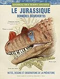  Le jurassique, dernières découvertes: Notes, croquis et observations de la préhistoire