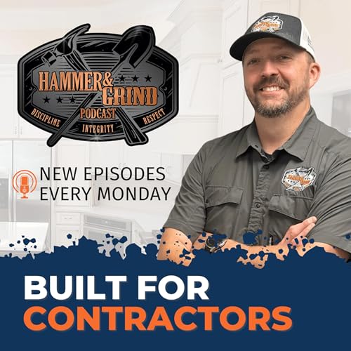 Hammer & Grind : Built For Contractors Podcast Por Brad Huebner arte de portada