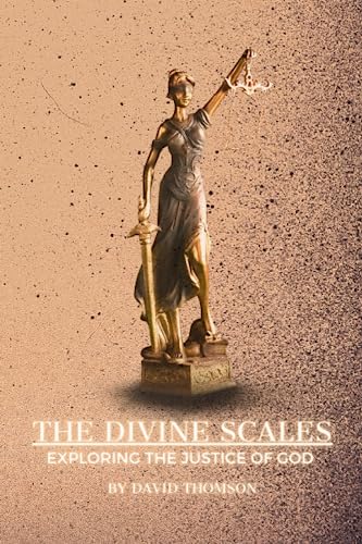 The Divine Scales: Exploring the Justice of God