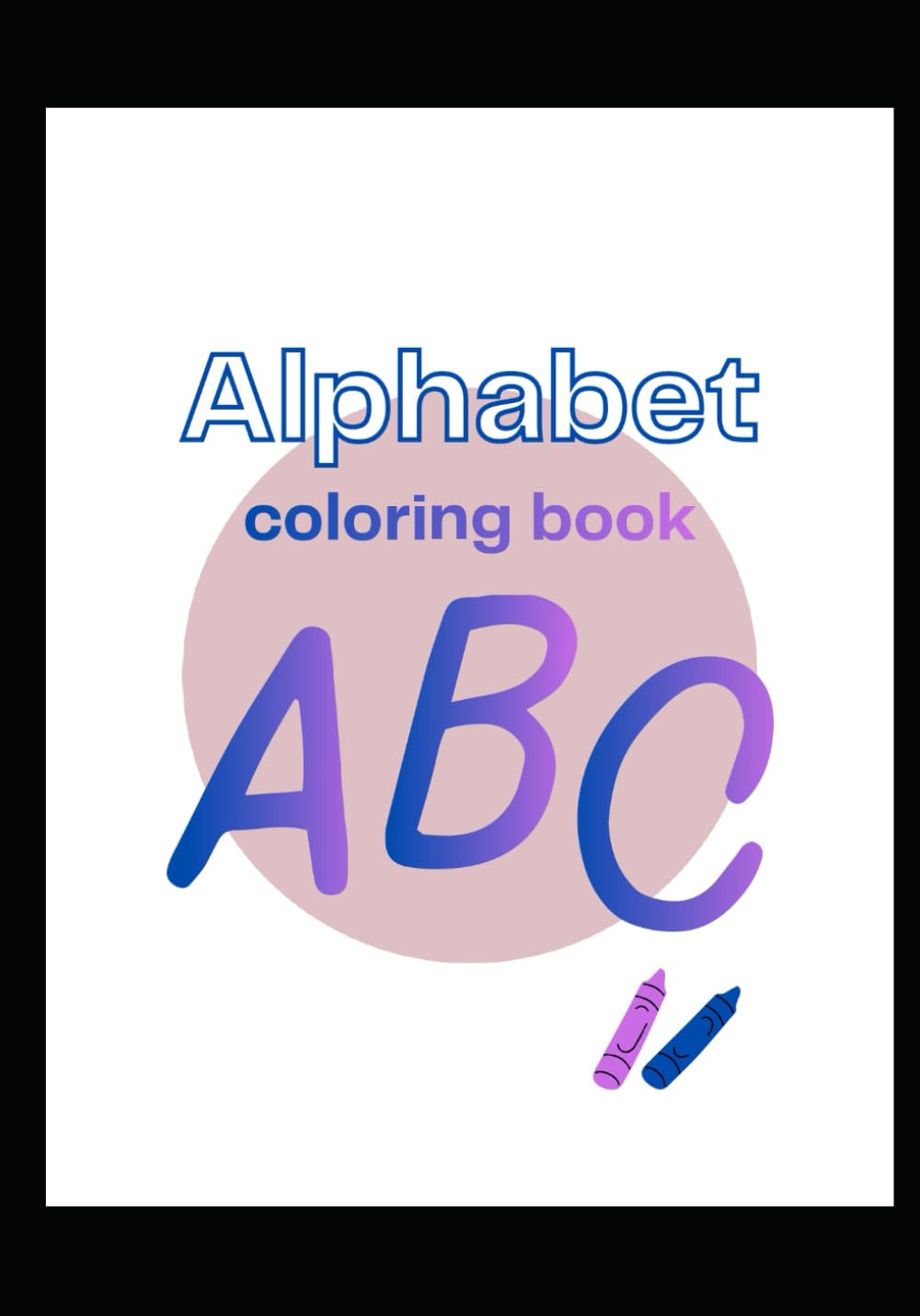 Alphabet Coloring Book: ABC