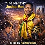 The Fearless (Joshua Van) [Explicit]
