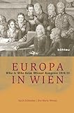  Europa in Wien: Who is Who beim Wiener Kongress 1814/15