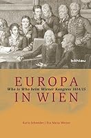 Europa in Wien: Who Is Who Beim Wiener Kongress 1814/15 3205794885 Book Cover