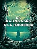 La última casa a la izquierda