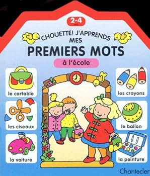 Hardcover CHOUETTE ! J'APPRENDS MES PREMIERS MOTS A L'ECOLE [French] Book