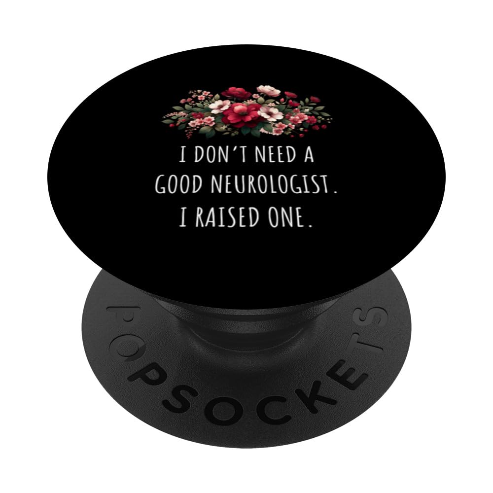 Funny Neurologist Mom Design, Mom Of Neurologist PopSockets Swappable PopGrip, Black