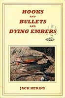 Hooks and Bullets and Dying Embers 0963396242 Book Cover