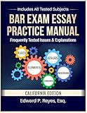 Bar Exam Essay Practice Manual: California Edition: Frequently Tested Rules, Cheat Sheets, and Essay Templates for the California Bar Exam