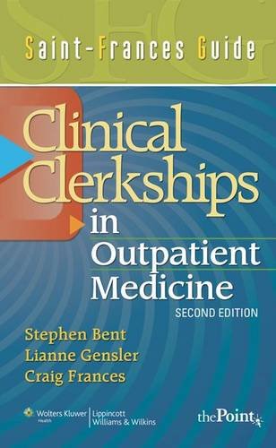 Saint-Frances Guide: Clinical Clerkship in Outpatient Medicine -  Bent, Stephen, M.D., Paperback