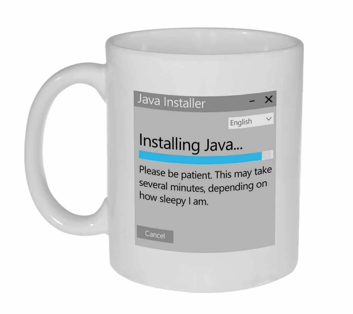 Installing Java Funny Programmer Mug- 11 ounce ...