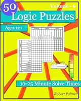 Logic Grid Puzzle books for Kids Ages 12-14, Volume 6 B0F5WJ9JZT Book Cover