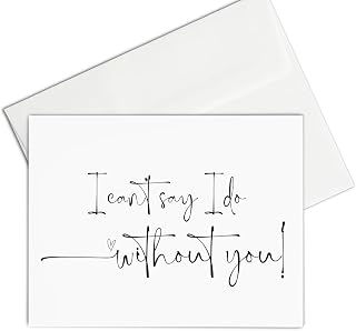 Bridal Party Proposal Wedding Party Card - I Can’t Say I Do Without You, Bridesmaid Request, Maid of Honor Gifts for Wedding, Present from Bride