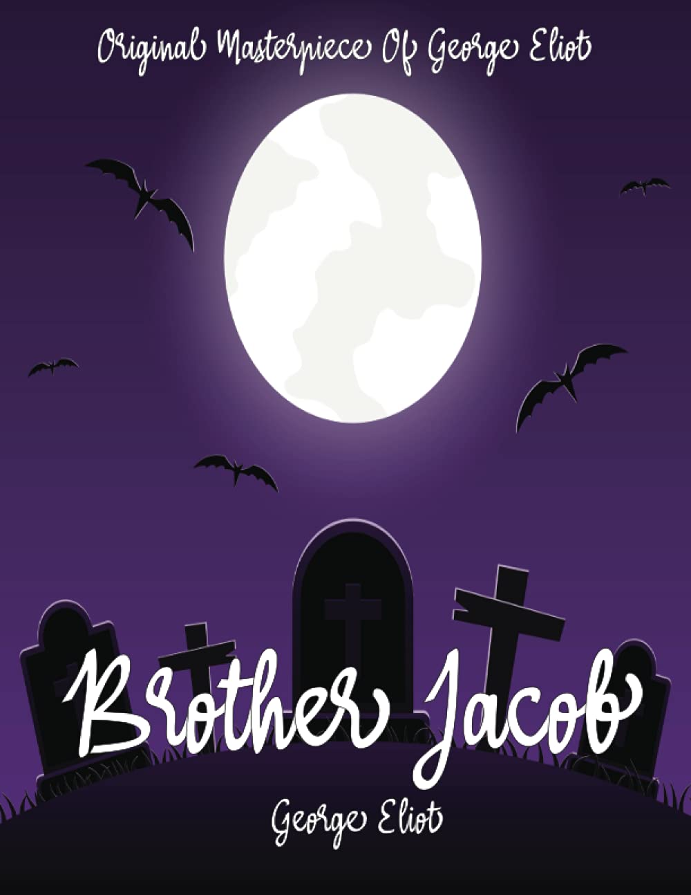 Brother Jacob By George Eliot Annotated.