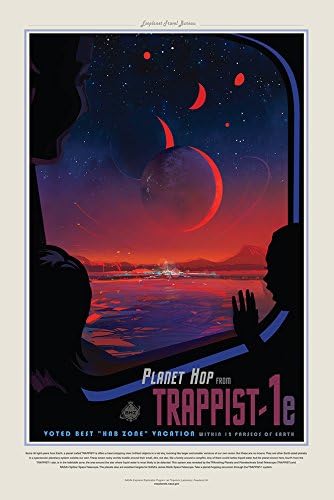Planet Hop from Trappist 1e - NASA JPL Space Tourism Travel Poster 24" x 36" (Unframed) - Certified DigitalFusion CTI Print with 200 Year Archival Inks. Printed in The U.S.A