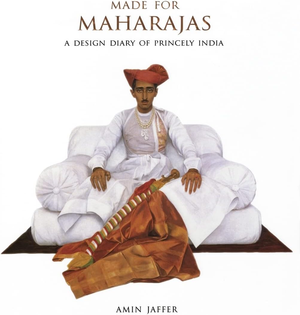 Made for Maharajas: A Design Diary of Princely India