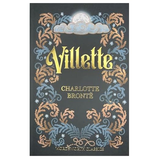Villette (Wordsworth Classics)