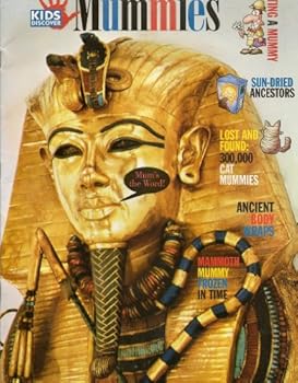 Kids Discover Mummies June 2005 (Vol. 15 No. 6)