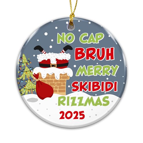 Funny Christmas Ornament 2025 – “No Cap Bruh Merry Skibidi Rizzmas” – Gen Z Slang Holiday Decoration, Trendy Meme Ornament, Gag Gift, Secret Santa, Stocking Stuffer