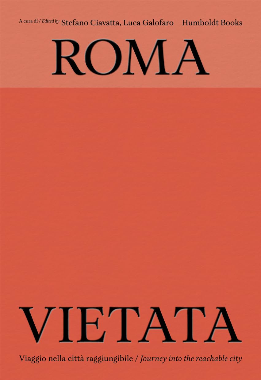 Roma vietata: Journey into the reachable city