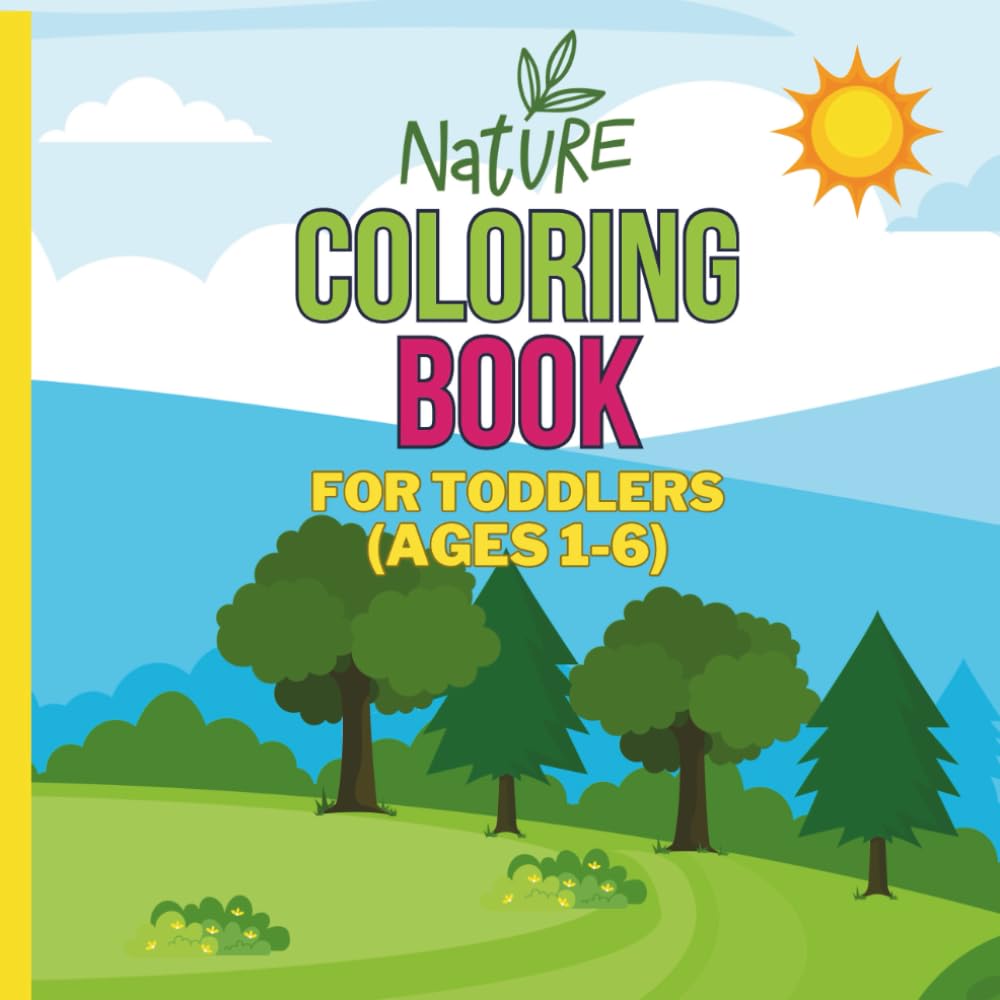 Nature Coloring Book for Toddlers: Educational nature coloring book