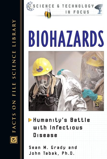 Buy Biohazards: Humanity's Battle With Infectious Disease (Science and Technology in Focus) — BookShops.in