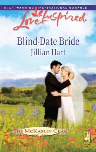 Blind-Date Bride: A Sweet Christian Women's Inspirational Romance (The McKaslin Clan Book 14)
