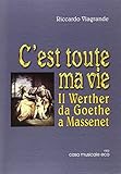 C\'est toute ma vie. Il Wether da Goethe a Massenet