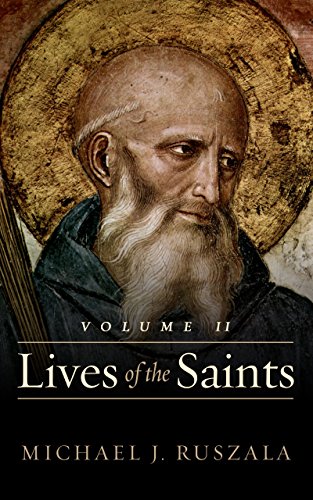 Lives of the Saints: Volume II (April - July) Lives of the Saints: Volume II (April - July)