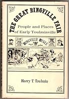 The great Bingville Fair: People and places of early Toulminville 0961315202 Book Cover