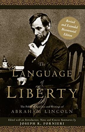 The Language of Liberty: The Political Speeches and Writings of Abraham Lincoln Revised Edition book cover