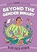 Beyond the Gender Binary (Pocket Change Collective)