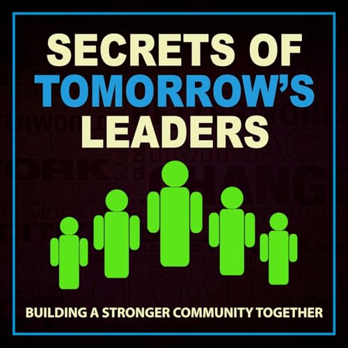 Secrets of Tomorrow's Leaders - Building a Stronger Community Together - Presented by JCI Santa Clarita Titelbild
