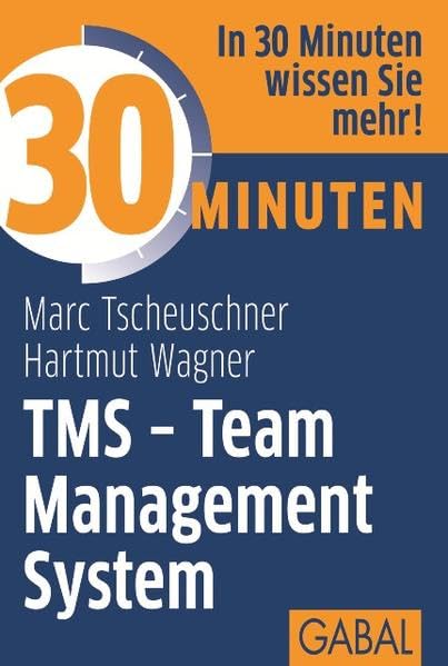 30 Minuten TMS - Team Management System: In 30 Minuten wissen Sie mehr!