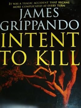 Intent to Kill by James Grippando (2008-05-03)