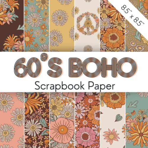 60’s BOHO: Scrapbooking paper set | Paper pad inspired by the 60’s and boho | Boho flowers papers for DIY projects, kid’s crafts, origami and more | Hippie movement inspired scrapbook decorative pages