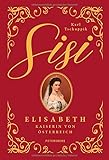  Sisi: Elisabeth - Kaiserin von Österreich