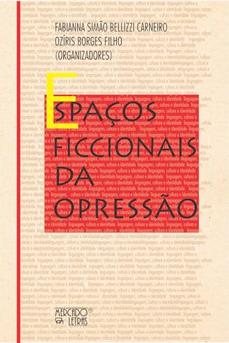 Espaços ficcionais da opressão: