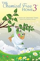 The Chemical Free Home 3 B01D0MXNFI Book Cover