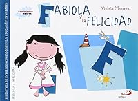 Fabiola y la felicidad: Biblioteca de inteligencia emocional y educación en valores 8428549885 Book Cover
