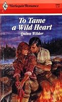 To Tame A Wild Heart (Harlequin Romance, No 2886) 0373028865 Book Cover