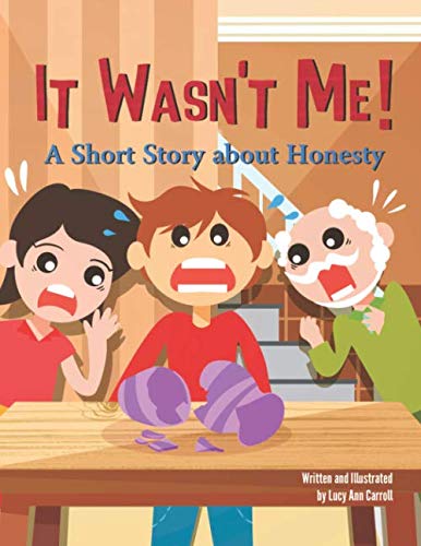 It Wasn't Me!: A Short Story about Honesty. Funny Bedtime