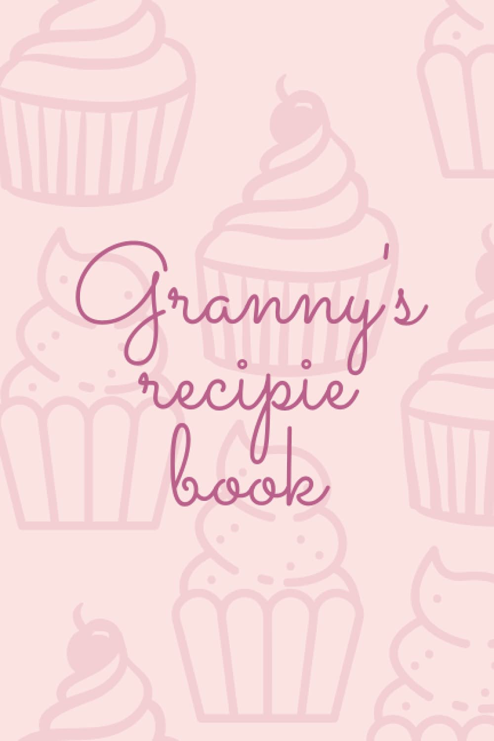 Granny's Recipe Book: Perfect Gift for Granny