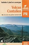  Le Volcan cantalien (Itinéraires pédestres de petite randonnée)